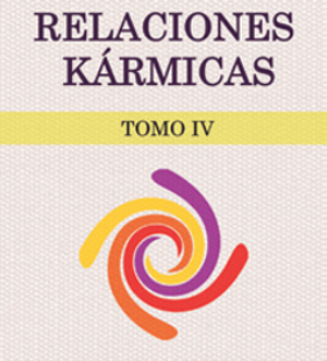 Relaciones Kármicas Tomo IV