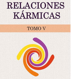 Relaciones Karmicas Tomo V