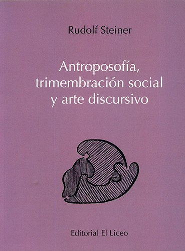 Antroposofía, Trimembración social y arte discursivo